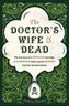 The Doctor's Wife Is Dead