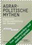 Agrarpolitische Mythen