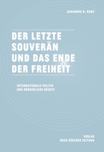 Der letzte Souverän und das Ende der Freiheit