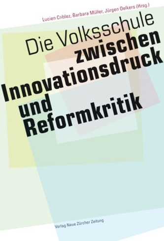 Die Volksschule - zwischen Innovationsdruck und Reformkritik