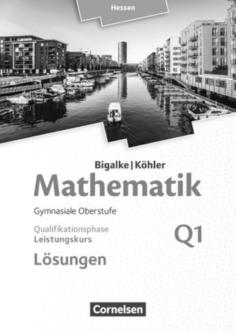 Leistungskurs - 1. Halbjahr - Qualifikationsphase, Lösungen zum Schülerbuch