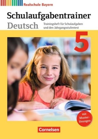 5. Jahrgangsstufe, Schulaufgabentrainer mit Musterlösungen 5. Jahrgangsstufe, Schulaufgabentrainer mit Musterlösungen
