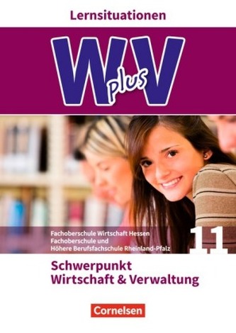 Pflichtbereich 11 - Wirtschaft & Verwaltung, Arbeitsbuch mit Lernsituationen Pflichtbereich 11 - Wirtschaft & Verwaltung, Arbeitsbuch mit Lernsituationen