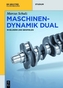 Maschinendynamik dual