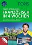 PONS Power-Sprachkurs Französisch in 4 Wochen, Buch mit 2 Audio-MP3-CDs und Online-Kurztests