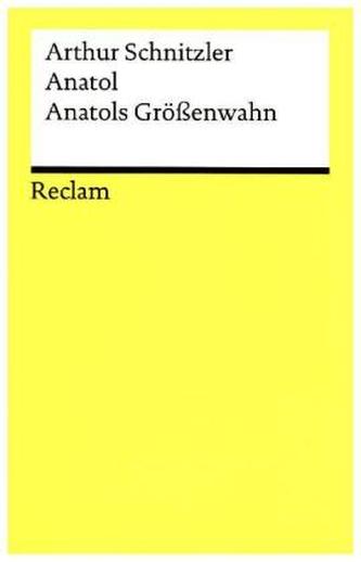 Anatol. Anatols Größenwahn