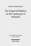 The Gospel of Matthew on the Landscape of Antiquity
