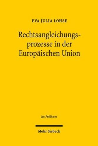 Rechtsangleichungsprozesse in der Europäischen Union