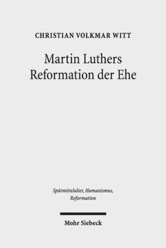 Martin Luthers Reformation der Ehe