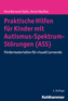 Praktische Hilfen für Kinder mit Autismus-Spektrum-Störungen (ASS)