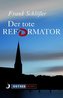 Der tote Reformator