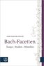 Bach-Facetten