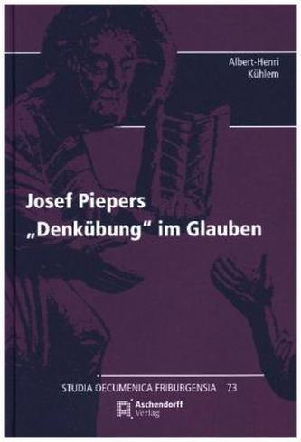 Josef Piepers Denkübung des Glaubens
