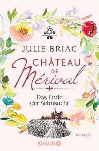 Château de Mérival. Das Ende der Sehnsucht