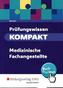 Prüfungswissen KOMPAKT - Medizinische Fachangestellte