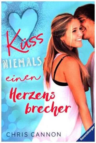 Küss niemals einen Herzensbrecher