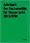 Jahrbuch der Fachanwälte für Steuerrecht 2015/2016