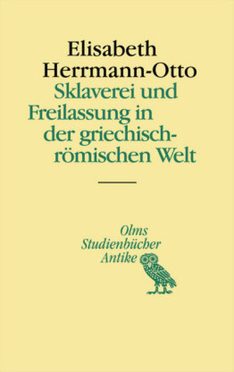 Sklaverei und Freilassung in der griechisch-römischen Welt