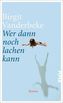 Wer dann noch lachen kann
