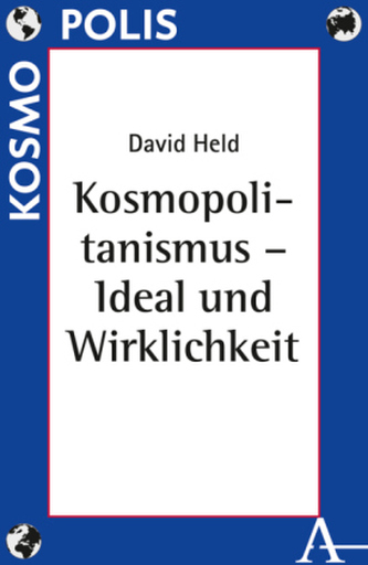 Kosmopolitanismus - Ideal und Wirklichkeit Kosmopolitanismus - Ideal und Wirklichkeit