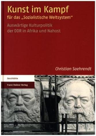 Kunst im Kampf für das Sozialistische Weltsystem