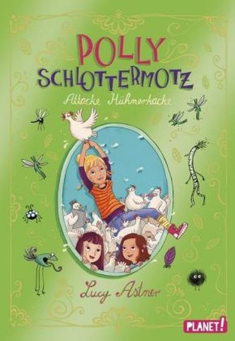 Polly Schlottermotz - Attacke Hühnerkacke
