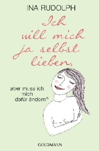 Ich will mich ja selbst lieben, Ich will mich ja selbst lieben,