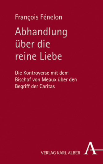 Abhandlung über die reine Liebe Abhandlung über die reine Liebe
