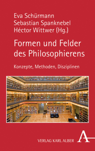 Formen und Felder des Philosophierens Formen und Felder des Philosophierens