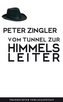 Vom Tunnel zur Himmelsleiter
