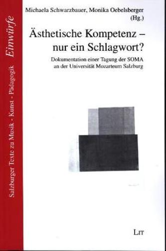 Ästhetische Kompetenz - nur ein Schlagwort?