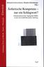 Ästhetische Kompetenz - nur ein Schlagwort?