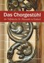 Das Chorgestühl