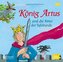 König Artus und die Ritter der Tafelrunde, 1 Audio-CD