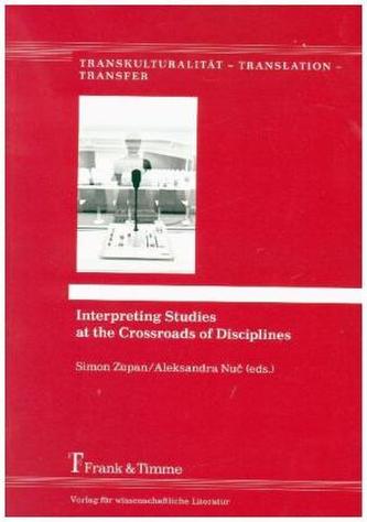 Interpreting Studies at the Crossroads of Disciplines