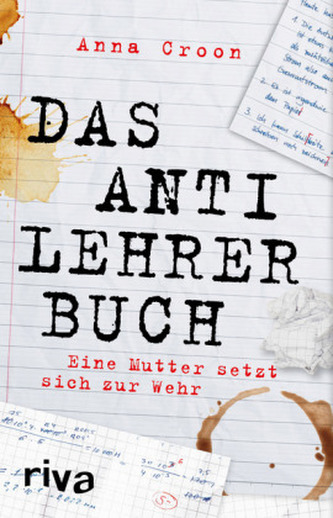 Das Anti-Lehrer-Buch Das Anti-Lehrer-Buch