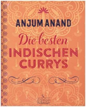 Die besten indischen Currys Die besten indischen Currys