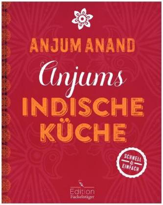 Anjums indische Küche