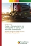 Custo e Planejamento no Transporte de Carga com Veículos Alternativos