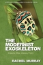 The Modernist Exoskeleton