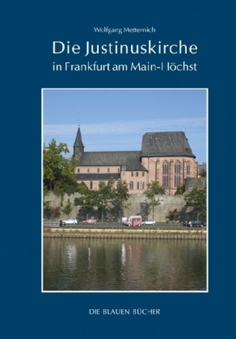 Die Justinuskirche in Frankfurt a. M.-Höchst
