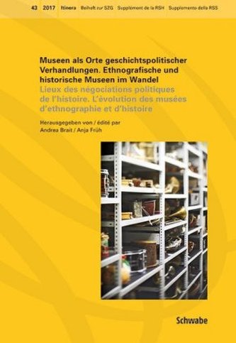 Museen als Orte geschichtspolitischer Verhandlungen. -Lieux des négociations politiques de l'histoire.