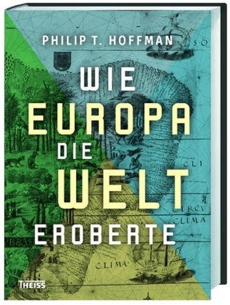 Wie Europa die Welt eroberte