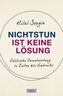 Nichtstun ist keine Lösung
