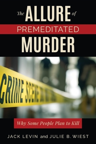 The Allure of Premeditated Murder