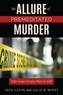 The Allure of Premeditated Murder