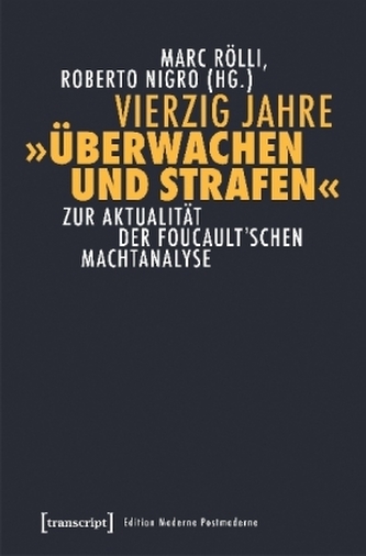 Vierzig Jahre Überwachen und Strafen