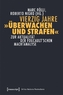 Vierzig Jahre Überwachen und Strafen