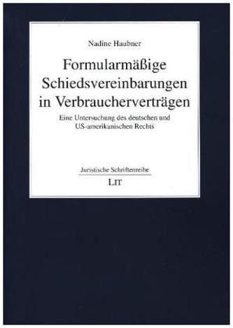 Formularmäßige Schiedsvereinbarungen in Verbraucherverträgen