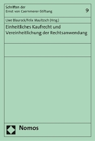 Einheitliches Kaufrecht und Vereinheitlichung der Rechtsanwendung